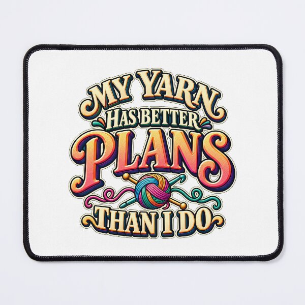 Item preview, My Yarn Has Better Plans Than I Do designed and sold by FZ Designs.