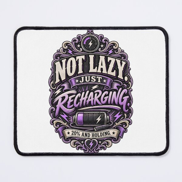 Item preview, Not Lazy Just Recharging Sarcastic Design designed and sold by InkroarCo.