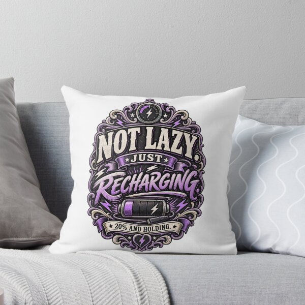Item preview, Not Lazy Just Recharging Sarcastic Design designed and sold by InkroarCo.