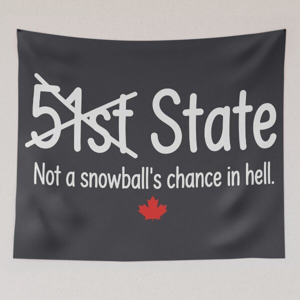 Item preview, 51st State Canada Not A Snowball's Chance In Hell  designed and sold by HowToCanadian.