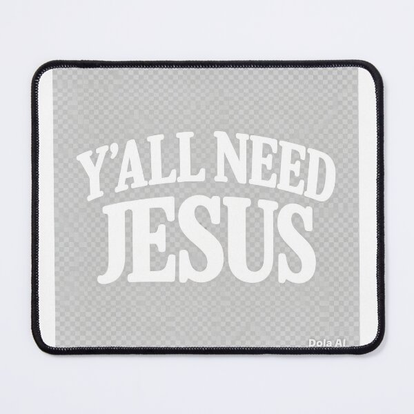 Item preview, Y'all Need Jesus — Christian Faith Quote  designed and sold by Hope for Uganda.