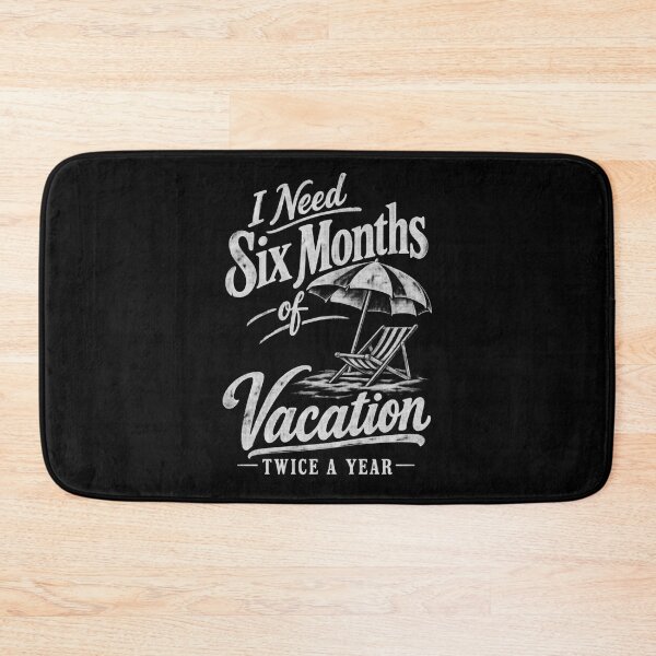 Item preview, I need six months of Vacation designed and sold by Youmytype.