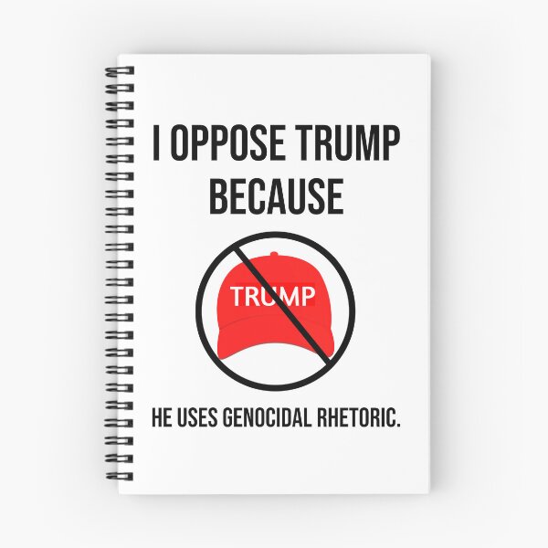 Item preview, I oppose Trump because he uses genocidal rhetoric. designed and sold by Rachel the Artist .
