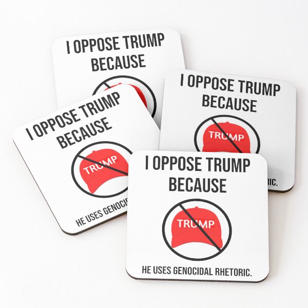 Item preview, I oppose Trump because he uses genocidal rhetoric. designed and sold by Rachel the Artist .