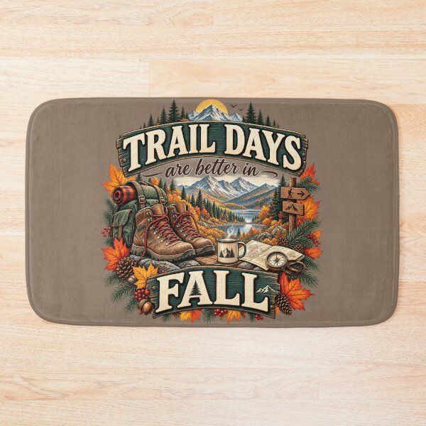 Item preview, Trail Days Are Better in Fall – Autumn Hiking Adventure Design designed and sold by astersgraphics.