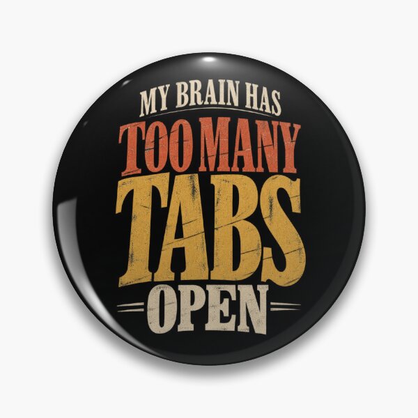 Item preview, Too Many Tabs designed and sold by Youmytype.