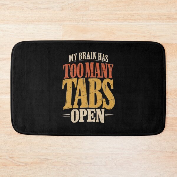Item preview, Too Many Tabs designed and sold by Youmytype.