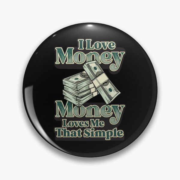 Item preview, I Love Money Money Loves Me That Simple designed and sold by 123ks.