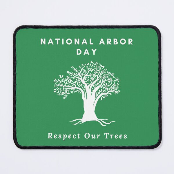 Item preview, National Arbor Day - Respect Our Trees designed and sold by MugsAndDuds.