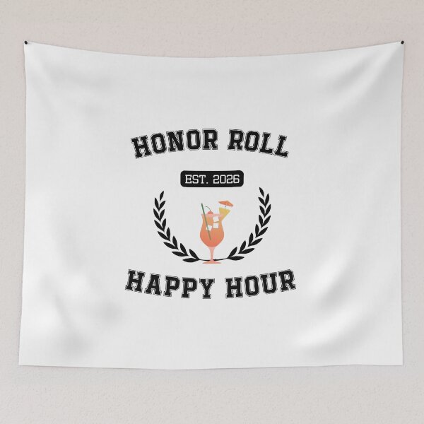 Item preview, Honor Roll Happy Hour | Funny College Student Drinking Shirt designed and sold by luckyhue.
