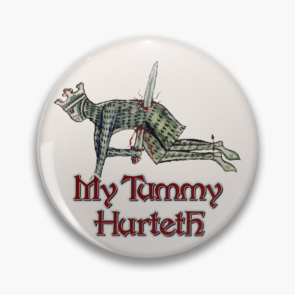 Item preview, My Tummy Hurteth - Knight Tummy Ache designed and sold by snazzyseagull.