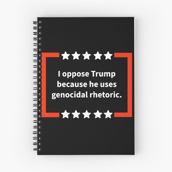 Item preview, I oppose Trump because he uses genocidal rhetoric. designed and sold by Rachel the Artist .