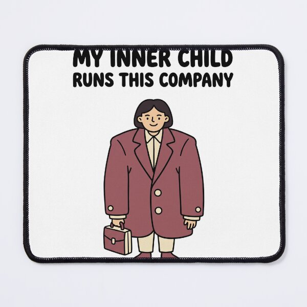 Item preview, My Inner Child Runs This Company designed and sold by Aliumcollection.