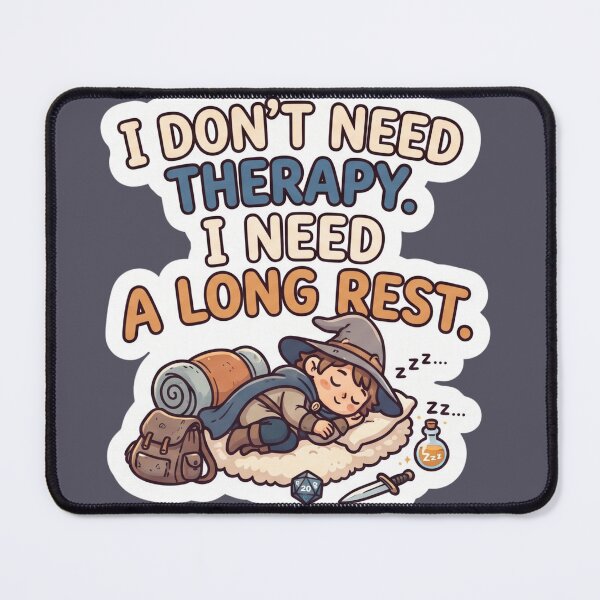 Item preview, I Don't Need Therapy I Need a Long Rest – Funny D&D RPG Sticker designed and sold by WaterWhisker.