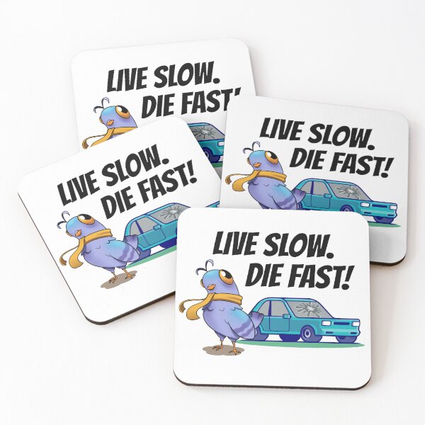 Item preview, Live Slow. Die Fast designed and sold by PoddighiArt.