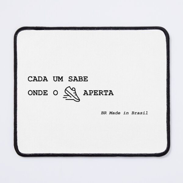 Item preview, Cada um sabe onde o sapato aperta - Brazilian Proverb Quote designed and sold by GlocalDialeto.