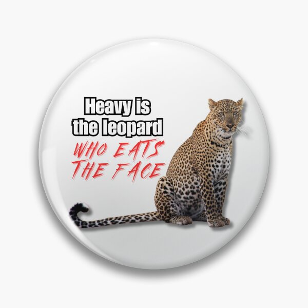 Item preview, Heavy Is the Face-Eating Leopard designed and sold by Kit Barrie Creations.