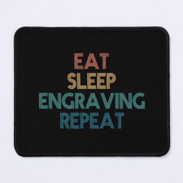 Item preview, Eat Sleep Engraving Repeat - Gift For Engraving Fans designed and sold by kindxinn.