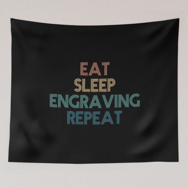 Item preview, Eat Sleep Engraving Repeat - Gift For Engraving Fans designed and sold by kindxinn.