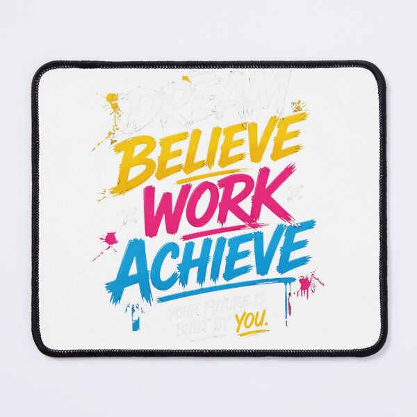 Item preview, Dream Believe Work Achieve | Motivational Success Quote designed and sold by Joyfulfabric.