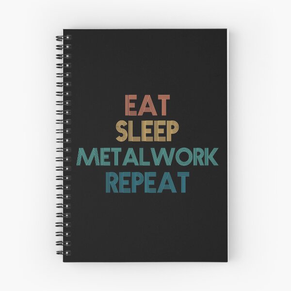 Item preview, Eat Sleep Metalwork Repeat - Gift For Metalwork Fans designed and sold by kindxinn.