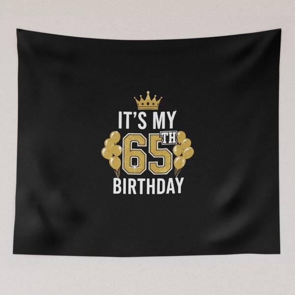 Item preview, It's My 65th Birthday Sixty Fifth Birthday Celebration  designed and sold by PopStars1993.