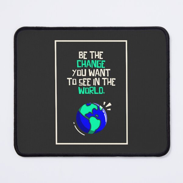 Item preview, Be The Change You Want To See In The World - Art With Inspirational Quote designed and sold by BuenoStudio.