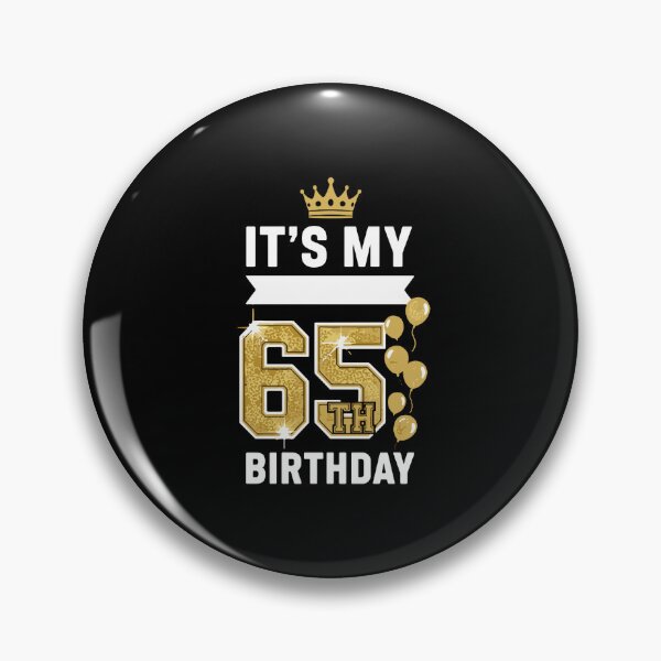 Item preview, It's My 65th Birthday Celebration Sixty Five Year Old designed and sold by PopStars1993.