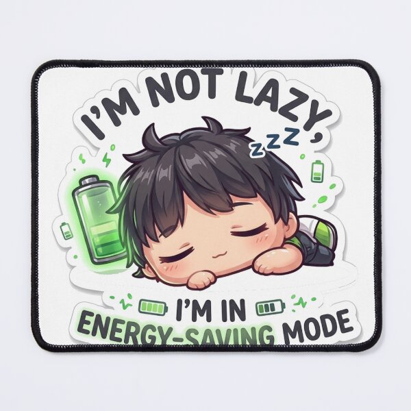 Item preview, I'm Not Lazy I'm in Energy Saving Mode Funny designed and sold by YAM716.