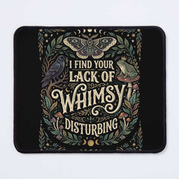 Item preview, I Find Your Lack of Whimsy Disturbing designed and sold by Zbixu.