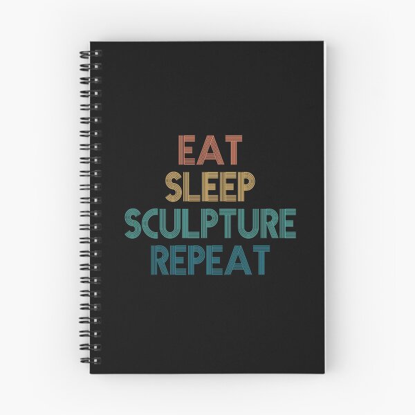 Item preview, Eat Sleep Sculpture Repeat - Gift For Sculpture Fans designed and sold by kindxinn.