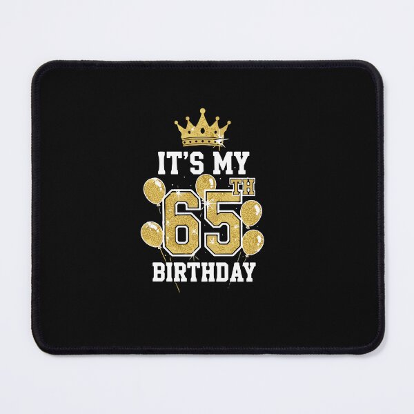 Item preview, It's My 65th Birthday Sixty Fifth Milestone Celebration designed and sold by PopStars1993.