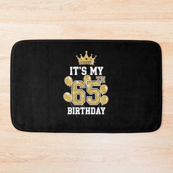 Item preview, It's My 65th Birthday Sixty Fifth Milestone Celebration  designed and sold by PopStars1993.