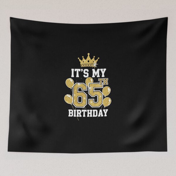 Item preview, It's My 65th Birthday Sixty Fifth Milestone Celebration  designed and sold by PopStars1993.