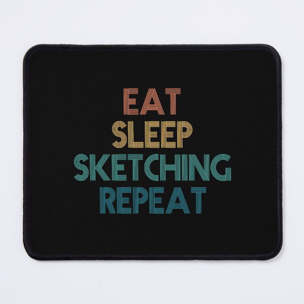 Item preview, Eat Sleep Sketching Repeat - Gift For Sketching Fans designed and sold by kindxinn.