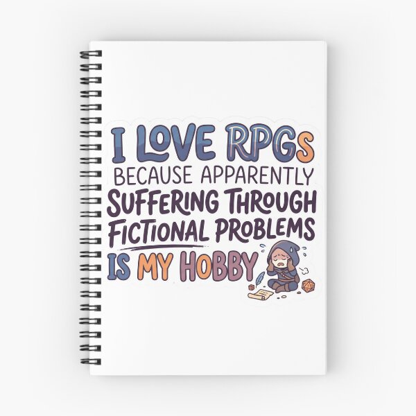 Item preview, I Love RPGs Because Apparently Suffering Through Fictional Problems Is My Hobby – Funny RPG Sticker designed and sold by WaterWhisker.