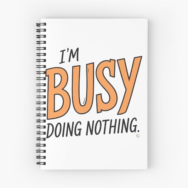 Item preview, Im Busy Doing Nothing Funny Lazy Quote designed and sold by ShanWildflower.