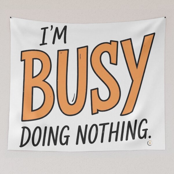 Item preview, Im Busy Doing Nothing Funny Lazy Quote designed and sold by ShanWildflower.