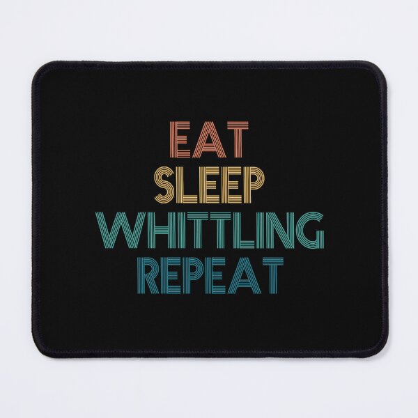 Item preview, Eat Sleep Whittling Repeat - Gift For Whittling Fans designed and sold by kindxinn.