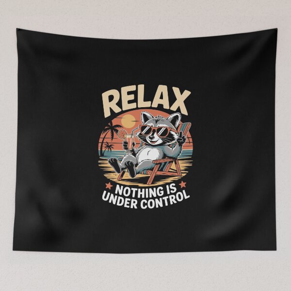 Item preview, RELAX — NOTHING IS UNDER CONTROL designed and sold by jkrphoto.