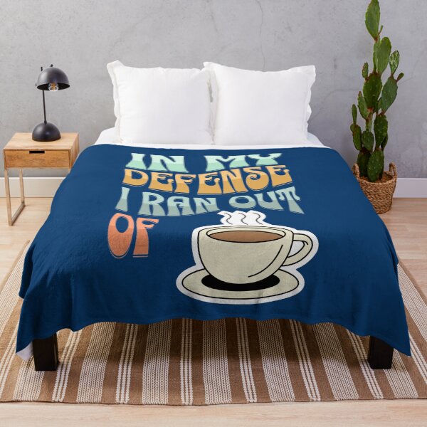 Item preview, In My Defense I Ran Out Of Coffee designed and sold by MugsAndDuds.