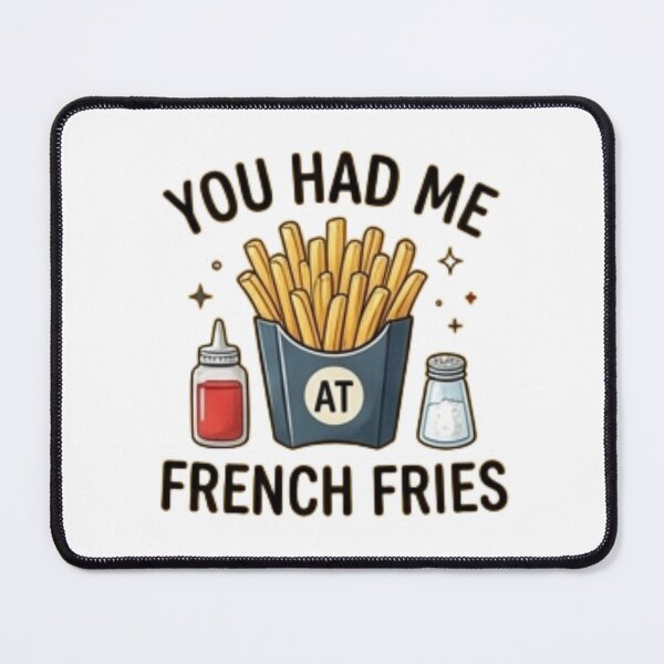 Item preview, You Had Me at French Fries — Funny Fries Lover Design designed and sold by Tipsy24.