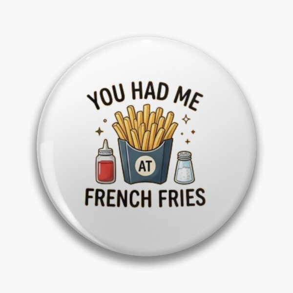 Item preview, You Had Me at French Fries — Funny Fries Lover Design designed and sold by Tipsy24.