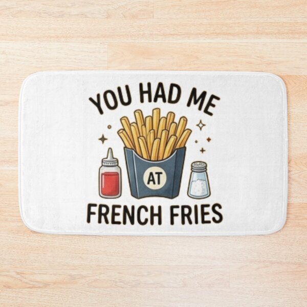 Item preview, You Had Me at French Fries — Funny Fries Lover Design designed and sold by Tipsy24.