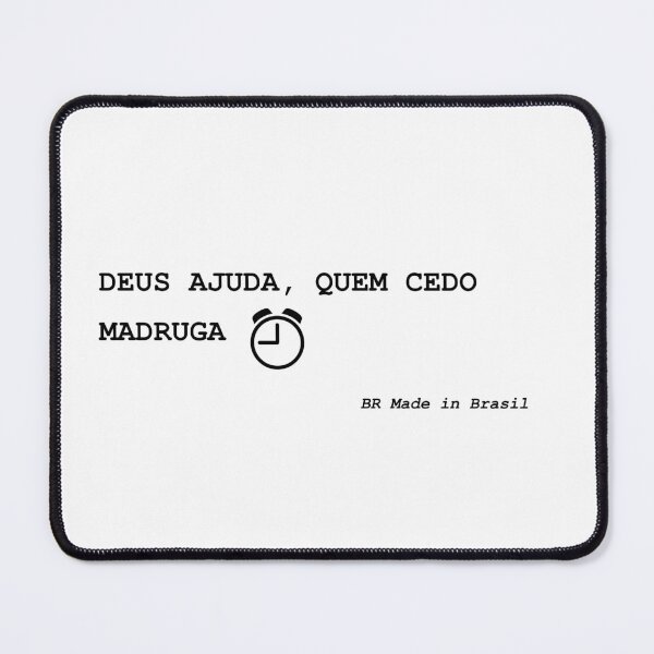 Item preview, Deus ajuda quem cedo madruga - Brazilian Proverb designed and sold by GlocalDialeto.