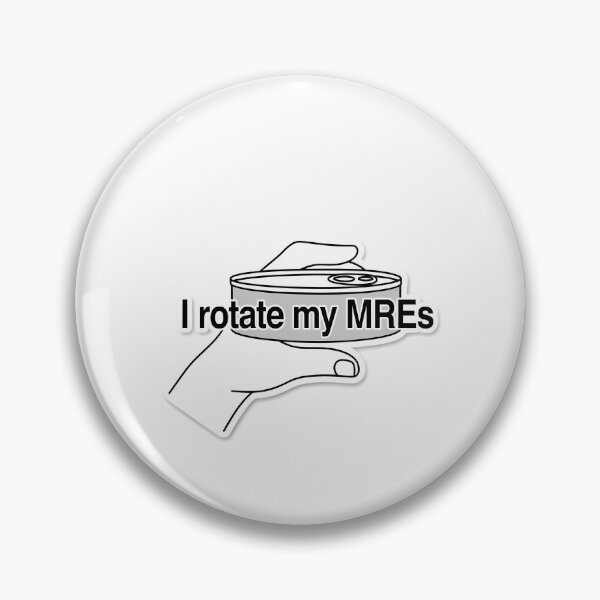 Item preview, I Rotate My MREs designed and sold by NiftyWrx.
