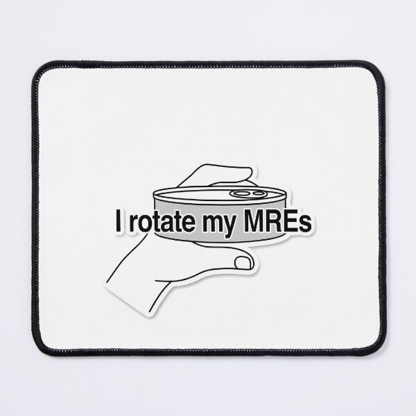Item preview, I Rotate My MREs designed and sold by NiftyWrx.