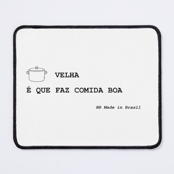 Item preview, Panela velha é que faz boa comida - Brazilian Proverb designed and sold by GlocalDialeto.
