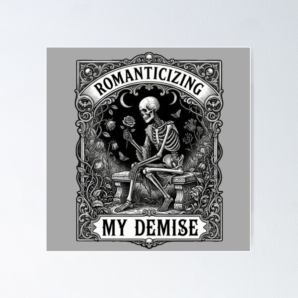 Item preview, Romanticizing My Demise designed and sold by MarianaAr32.