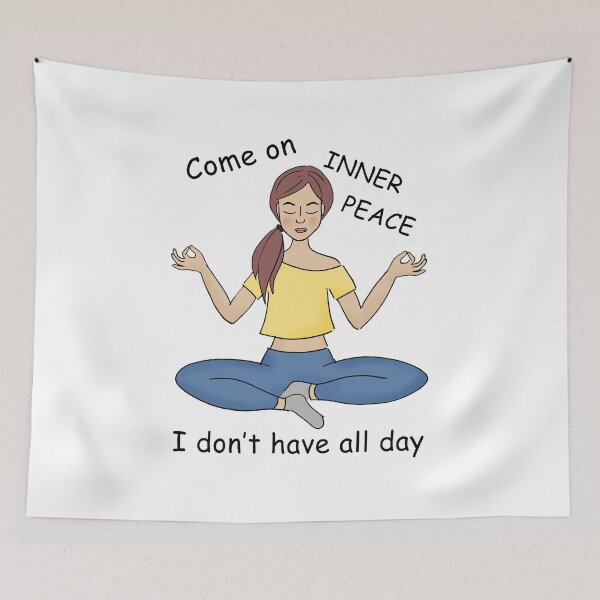 Item preview, Come on inner peace I don't have all day designed and sold by Teedefy.